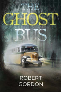 The Ghost Bus - Robert Gordon