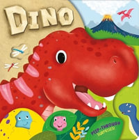 Dino : With Peep-Through Surprises on Every Page - Igloobooks