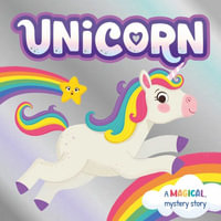 Unicorn : A Magical Mystery Story - Igloobooks