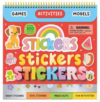 Stickers, Stickers, Stickers! : With Sticker Activities, Press-Outs, and More - Igloobooks