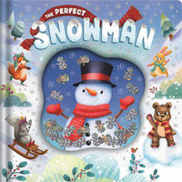 The Perfect Snowman : An Adorable Winter Tale with Eye-Catching Glitter Pouch - Igloobooks