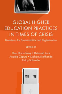 Global Higher Education Practices in Times of Crisis : Questions for Sustainability and Digitalization - Dieu Hack-Polay