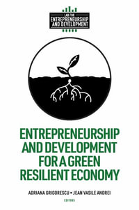 Entrepreneurship and Development for a Green Resilient Economy : Lab for Entrepreneurship and Development - Adriana Grigorescu