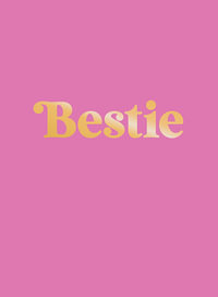 Bestie : The Perfect Gift to Celebrate Your BFF - Summersdale Publishers