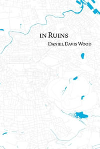 In Ruins - Daniel Davis Wood