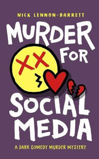 Murder for Social Media - Nick Lennon-Barrett