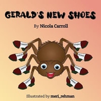 Gerald's New Shoes - Nicola Carroll