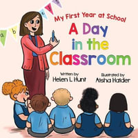 A Day in the Classroom - Helen L Hunt