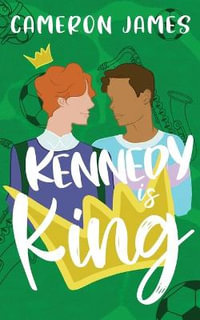 Kennedy is King - Cameron James