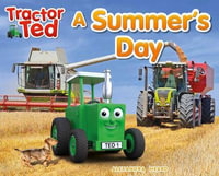 Tractor Ted: A Summer's Day : Tractor Ted Seasons - Alexandra Heard