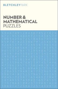 Bletchley Park Number and Mathematical Puzzles : Bletchley Park Puzzles - Arcturus Publishing Limited