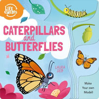 Life Cycles: Caterpillars and Butterflies : Make Your Own Model! - Annabel Savery