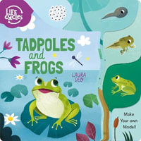 Tadpoles and Frogs : Make Your Own Model! - Annabel Savery