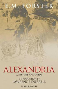 Alexandria : A History and Guide - E.M. Forster