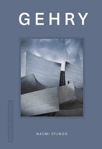 Design Monograph : Gehry - Naomi Stungo