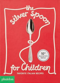 The Silver Spoon for Children : Favorite Italian Recipes - Harriet Russell