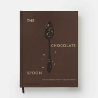 The Chocolate Spoon : Italian Sweets from the Silver Spoon - The Silver Spoon Kitchen