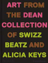 Giants : Art from the Dean Collection of Swizz Beatz and Alicia Keys - Swizz Beatz (Kasseem Dean)