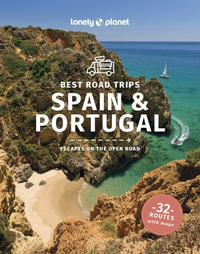 Best Road Trips Spain & Portugal : Lonely Planet Travel Guide : 3rd Edition - Lonely Planet