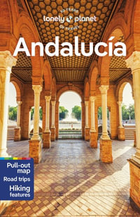 Andalucia : Lonely Planet Travel Guide : 11th Edition - Lonely Planet Travel Guide