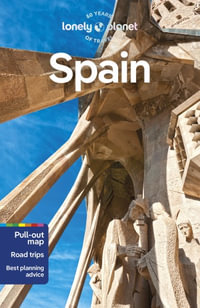 Spain : Lonely Planet Travel Guide : 14th Edition - Lonely Planet Travel Guide