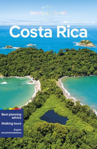 Costa Rica : Lonely Planet Travel Guide : 15th Edition - Lonely Planet Travel Guide