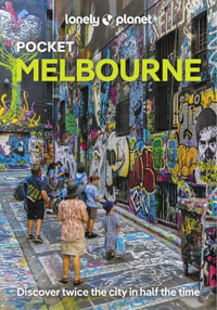 Lonely Planet Pocket Melbourne : Pocket Guide - Lonely Planet