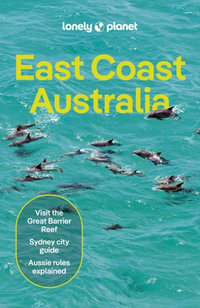 East Coast Australia : Lonely Planet Travel Guide : 8th Edition - Lonely Planet