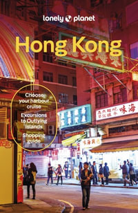 Lonely Planet Hong Kong : Travel Guide - Lonely Planet