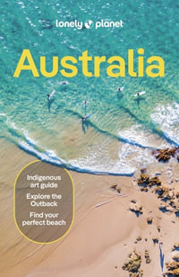 Australia : Lonely Planet Travel Guide : 22nd Edition - Lonely Planet Travel Guide