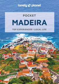 Pocket Madeira : Lonely Planet Pocket Travel Guide : 4th Edition - Lonely Planet Travel Guide