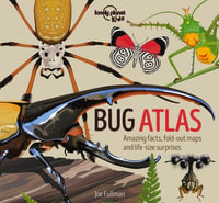 Lonely Planet Kids Bug Atlas : Creature Atlas - Lonely Planet Kids