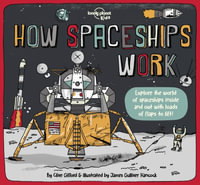 Lonely Planet Kids How Spaceships Work : How Things Work - Clive Gifford