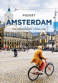 Pocket Amsterdam : Lonely Planet Travel Guide : 8th Edition - Lonely Planet Travel Guide