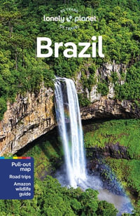 Brazil : Lonely Planet Travel Guide : 13th Edition - Lonely Planet Travel Guide