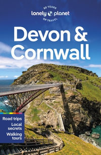 Devon & Cornwall : Lonely Planet Travel Guide : 6th Edition - Lonely Planet Travel Guide