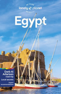 Lonely Planet Egypt : Travel Guide - Lonely Planet