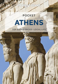 Pocket Athens : Lonely Planet Travel Guide : 6th Edition - Lonely Planet Travel Guide