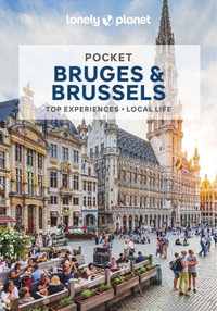 Pocket Bruges & Brussels : Lonely Planet Travel Guide : 6th Edition - Lonely Planet