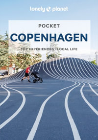 Pocket Copenhagen : Lonely Planet Pocket Travel Guide : 6th Edition - Lonely Planet Travel Guide