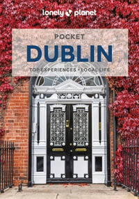 Pocket Dublin : Lonely Planet Pocket Travel Guide : 7th Edition - Lonely Planet