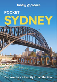 Pocket Sydney : Lonely Planet Travel Guide : 7th Edition - Lonely Planet