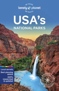 USA's National Parks : Lonely Planet Travel Guide : 4th Edition - Lonely Planet Travel Guide