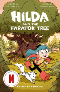 Hilda and the Faratok Tree : Hilda - Luke Pearson