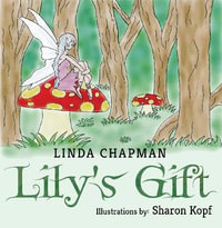 Lily's Gift - Linda Chapman