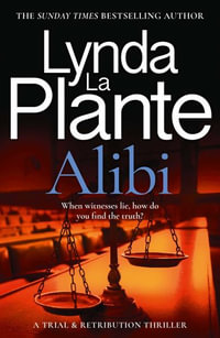 Alibi : Trial & Retribution - Lynda La Plante