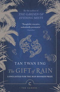 The Gift of Rain - Tan Twan Eng