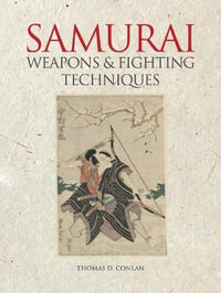 Samurai Weapons and Fighting Techniques - Thomas D. Conlan