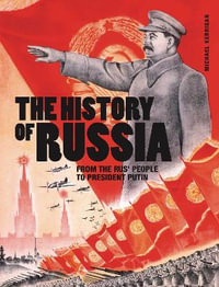 The History of Russia : From the Rus' people to President Putin - Michael Kerrigan