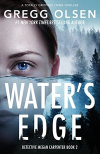 Water's Edge : A totally gripping crime thriller - Gregg Olsen